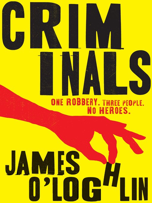 Title details for Criminals by James O'Loghlin - Available